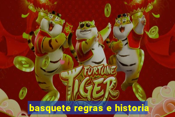 basquete regras e historia